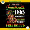 Juneteenth 1865 Because My Ancestars Weren't Free In 1776 PNG, Black African PNG