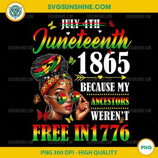 Juneteenth 1865 Because My Ancestars Weren't Free In 1776 PNG, Black African PNG