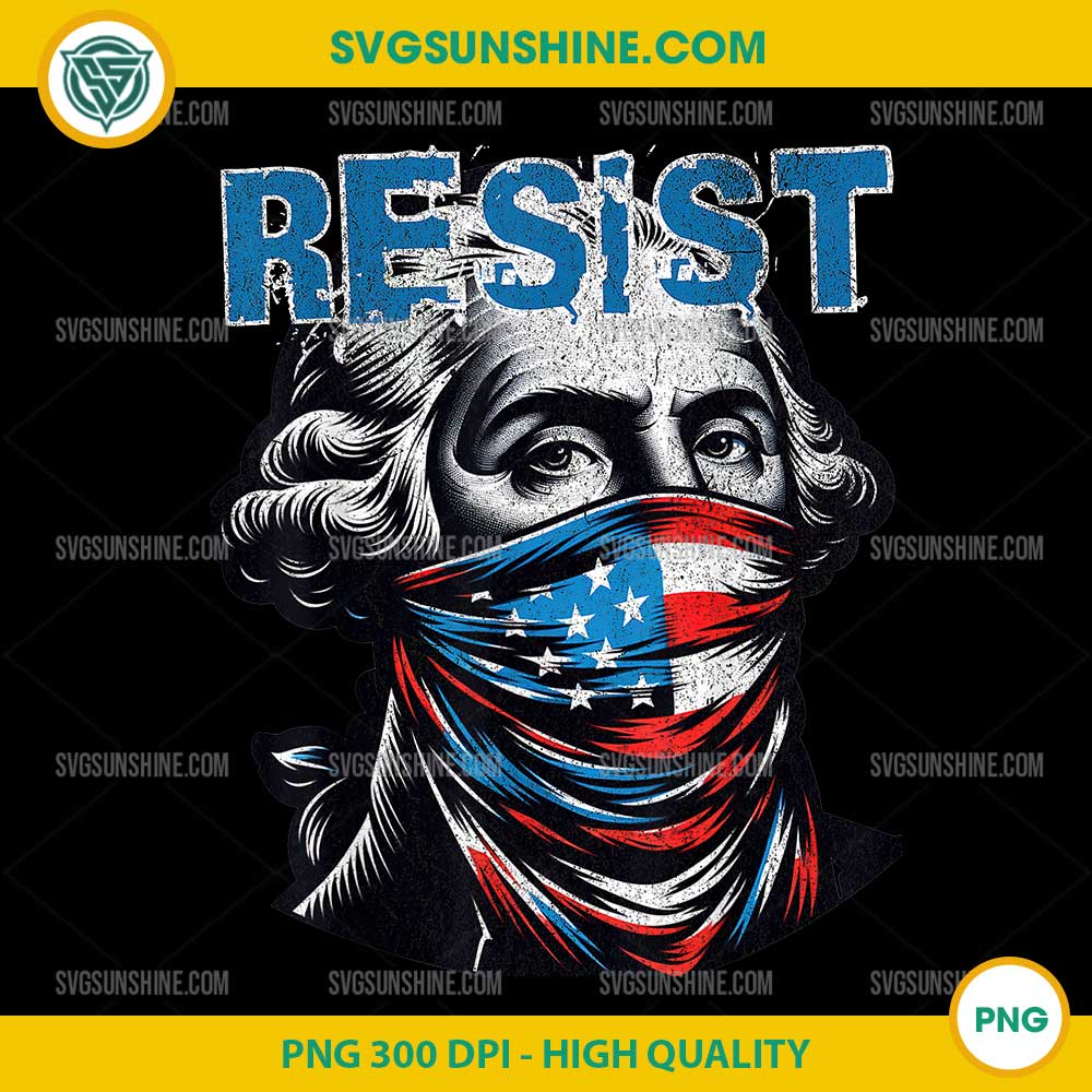 Resist No Kings in America Since 1776 Washington PNG, USA Flag PNG Resist No Kings in America Since 1776 Washington PNG, USA Flag PNG
