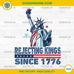 Statue of Liberty Rejecting Kings Since 1776 PNG, Statue Of Liberty USA 4th Of July PNG