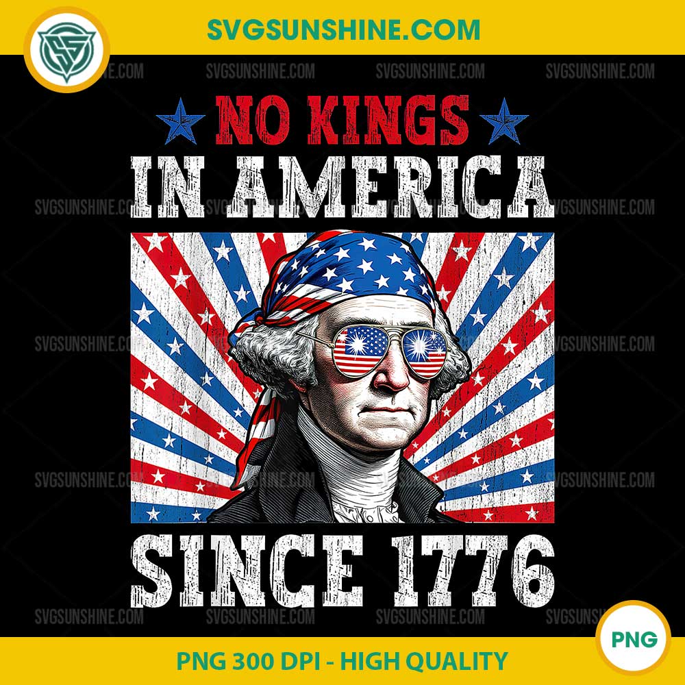No Kings in America Since 1776 Distressed PNG, Independence Day USA Flag PNG No Kings in America Since 1776 Distressed PNG, Independence Day USA Flag PNG