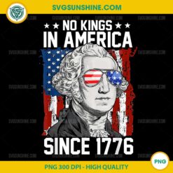 George Washington No Kings In America Since 1776 PNG, George Washington PNG
