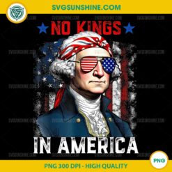 No Kings In America Since 1776 USA 4th Of July PNG, Independence Day PNG