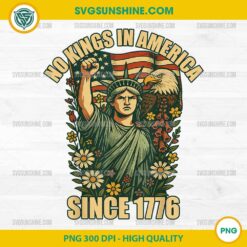 No Kings In America Statue Of Liberty PNG, No Kings In America Since 1776 PNG