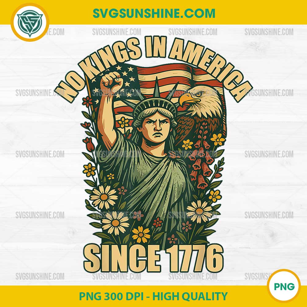No Kings In America Statue Of Liberty PNG, No Kings In America Since 1776 PNG No Kings In America Statue Of Liberty PNG, No Kings In America Since 1776 PNG