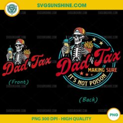 Skeleton Dad Tax Making Sure It's Not Poison PNG Bundle, Fathers Day Humorous PNG