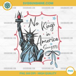 No Kings In America Since 1776 PNG, Protest Patriotic 4th July PNG