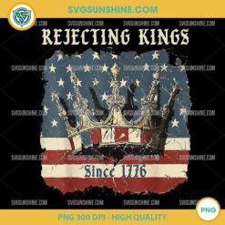 Rejecting Kings Since 1776 PNG, Vintage USA Flag 4th Of July PNG