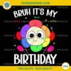 Bruh It's My Birthday PNG, Dandy's Cartoon Birthday PNG