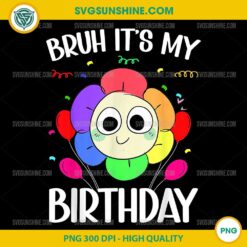 Bruh It's My Birthday PNG, Dandy's Cartoon Birthday PNG