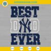 Best Dad Ever New York Yankees Svg Eps Png Dxf
