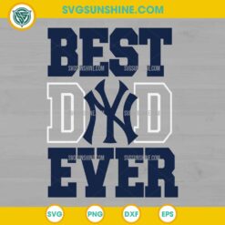 Best Dad Ever New York Yankees Svg Eps Png Dxf