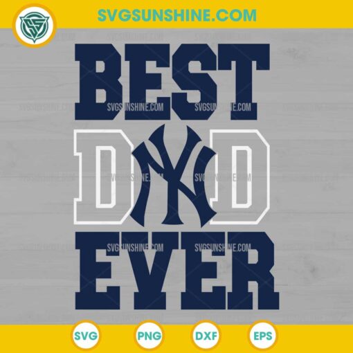 Best Dad Ever New York Yankees Svg Eps Png Dxf