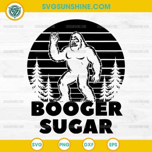 Booger Sugar Sasquatch SVG Funny Bigfoot Design
