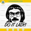 Do It Lady Meme SVG Trending Funny Face