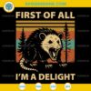 First Of All Im A Delight SVG Sarcastic Opossum Retro Forest