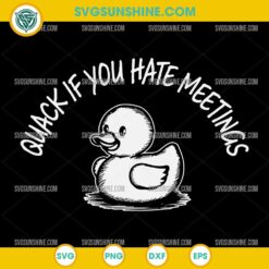 Funny Duck Office SVG – Quack If You Hate Meetings