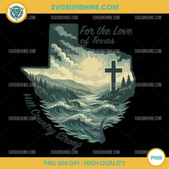Hill Country Strong PNG with Texas flood scene and cross
