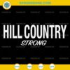 Hill Country Strong SVG Texas Support File for Cricut