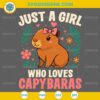 Just a Girl Who Loves Capybaras SVG with Cute Capybara Illustration