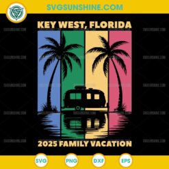 Key West Florida Family RV Vacation 2025 SVG Retro Camper