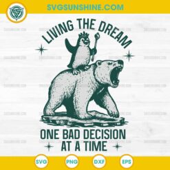Living The Dream One Bad Decision At A Time SVG Penguin Riding Bear