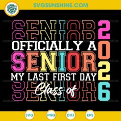 Senior 2026 SVG My Last First Day Design