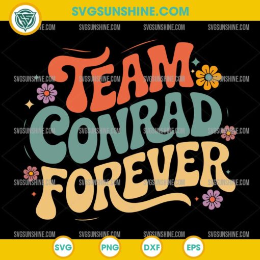 Team Conrad Forever SVG with retro lettering and colorful flowers
