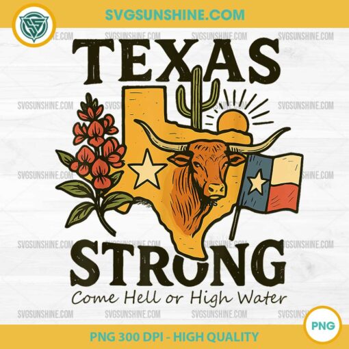 Texas Strong PNG with Longhorn, Texas flag, sun, cactus, and bluebonnet