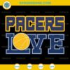 Indiana Pacers LOVE SVG with basketball design for Cricut and Silhouette