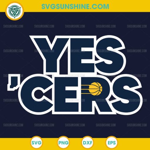 Indiana Pacers YES 'CERS SVG design with basketball theme for Cricut projects