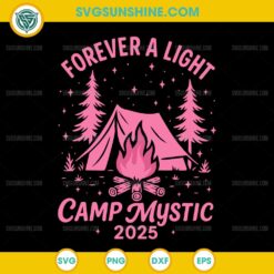 Camp Mystic SVG – Forever A Light Tent and Campfire Design