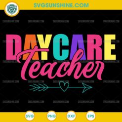 Daycare Teacher SVG Colorful Preschool Teacher Quote PNG DXF EPS