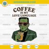 Frankenstein Coffee SVG Funny Monster Love Language Quote PNG DXF EPS
