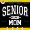 Proud Senior 2026 Mom SVG Design