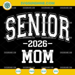 Proud Senior 2026 Mom SVG &ndash; Bold College Style Graduation Shirt Design