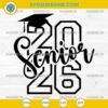 Senior 2026 SVG Class of 2026 Graduation Cricut Cut File