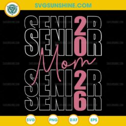 Senior Mom 2026 SVG &ndash; Class of 2026 Graduation Shirt Design for Proud Moms