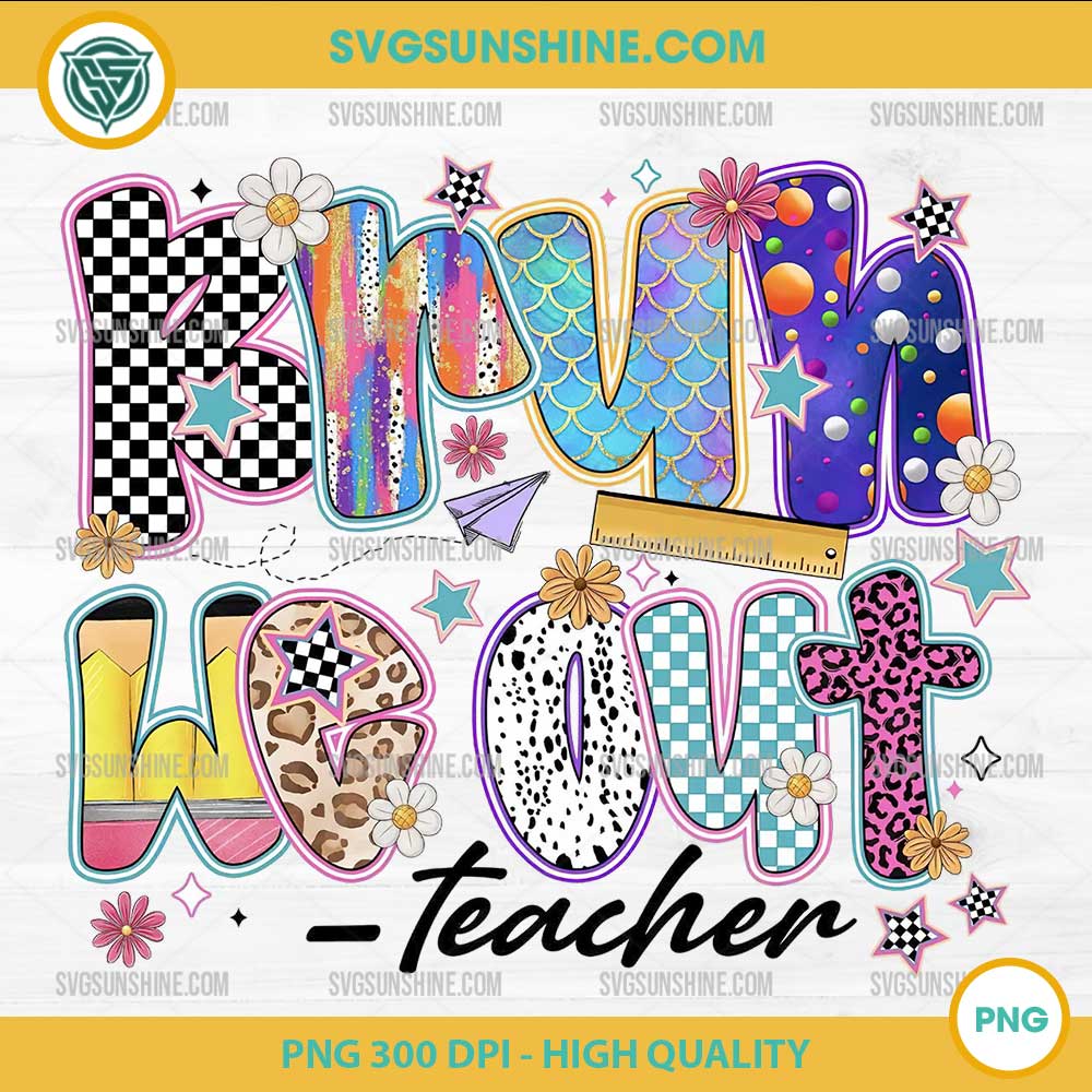 Bruh We Out Teacher PNG – Funny End of School Year PNG Design for Teachers