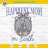 Disney Happiest Mom on Earth SVG Castle Mother’s Day Cut File