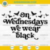 On Wednesdays We Wear Black SVG PNG DXF EPS – Wednesday Addams Cricut Design