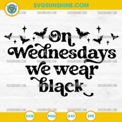 On Wednesdays We Wear Black SVG PNG DXF EPS – Wednesday Addams Cricut Design