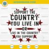 Support The Country You Live In SVG PNG DXF EPS – Patriotic Quote Cut File