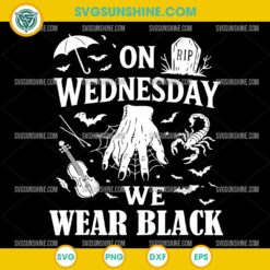 Wednesday Addams Quote SVG PNG DXF EPS – On Wednesday We Wear Black Gothic Cricut Design