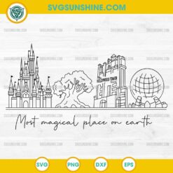 Most Magical Place on Earth SVG Disney Magical Theme Park SVG for Cricut & Silhouette