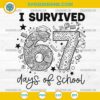 67 Days of School Funny SVG I Survived School Year Design for Cricut and Silhouette