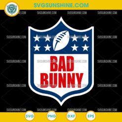 Bad Bunny NFL Shield SVG | Super Bowl 2026 Football SVG | Game Day Bad Bunny SVG Cut File for Cricut