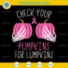 Check Your Pumpkins for Lumpkins SVG, Breast Cancer Awareness Halloween SVG, Pink Pumpkin Skeleton Hands SVG Cut File