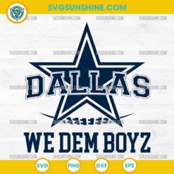 Dallas Cowboys SVG, We Dem Boyz Football SVG, Dallas Star Team Cut File