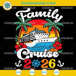 Family Cruise 2026 SVG Tropical Vacation Sunset Design for Cricut and Silhouette